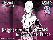 (Asmr) Knight Demands Reward For Saving Her Prince (Fdom)(Female Knight)(Pussyworship)(Audio Only)