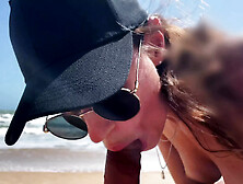 Me And My Super Pov Blowjob From Beauty Girl In A Cap,  Seashore,  Naked Nude Beach,  Blowjob Sex Toys