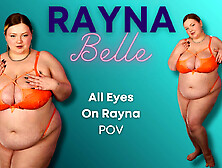Rayna Belle - All Eyes On Rayna (correct Vid)
