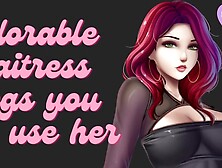 Fine Waitress Has Been Waiting for You to Use All Her Holes [Submissive Slut]