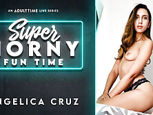Angelica Cruz in Angelica Cruz - Super Horny Fun Time