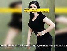 @sk~! Indian Escorts 0557861567 Near Al Massa Hotel Zayed Bin Sultan Street Al Ain Uae, Indian Escorts Al Ain