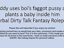 Daddy uses his Boi Faggot Vagina and Puts a Baby inside ( Roleplay,  Rough,  Dad/stepson,  Faggot,  Girl)