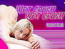 Wet Crush - Vrallure - Vr Porn Video
