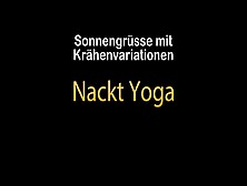 Naked Yoga - Sonnengruß Mit Krähenvariationen