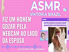 Fiz Um Homem Gozar Pela Camera Ao Lado Da Esposa Asmr Em Portugues