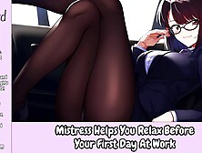 Mistress Helps You Relax Before Your First Day At Work - Erotic Audio For Men