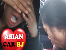 Asiancar Bj Swallow Street Oriental Slut Finish Oral Sex Thai Girl Sucks Dong Till Jizz Mouth