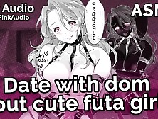 ASMR - Date with Dom but Sexy Futa Slut (Audio Roleplay)