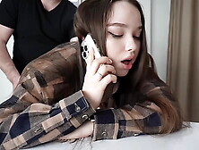 Fucking my stepsister while she's on the phone.