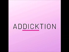 ADDICKTION - Cock Worship Instructions for Faggots