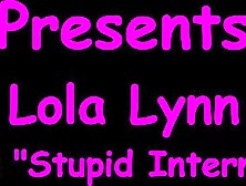 Silly Interns - Lola Lynn