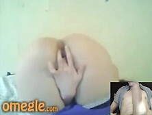 [Omegle] Doggy Pussy & Anal Fingering