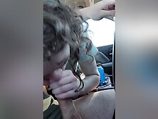 Roadhead, Sucking And Stroking Him While He Drives Down The Highway Until He Cums In My Mouth!
