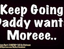 Daddy Says "Keep Going" till I Jizz | Male Moaning Attractive BF Voice Asmr Dom BF Roleplay Audio rp