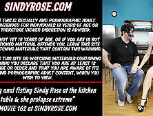 MrPlay anal fisting Sindy Rose at the kitchen table & she prolapse extreme