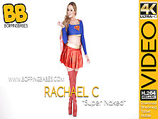 Rachael C - Super Naked - Boppingbabes