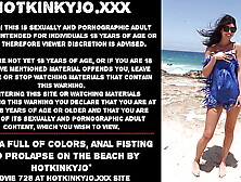 Enema full of colors,  anal fisting and prolapse on the beach by Hotkinkyjo