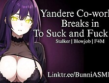 Yandere Coworker Breaks in to Blow and Fuck You | Audio / ASMR