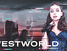 Westworld (a Xxx Parody) With April Olsen