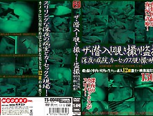 The Infiltration!Take Peep!Hospital Late At Night,  Take Video Car Sex Peeping Caught On Tape