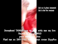 Shyyfxx Juguemos En Vivo Por Tango App!lets Play On Live Tango App!link En 1Er Comentario