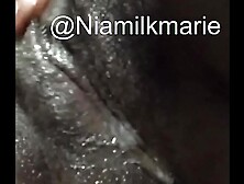 Niamilkmarie Pussy Drippin
