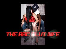 The Bbc Slut Wife