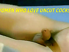 Women Who Love Uncut Cocks 25