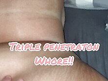 British Amateur BBW Slutwife Dirty Talk,  DP & Anal Creampie