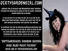 Dirtygardengirl Rainbow Unicorn Giant Dildo Twat Fucking