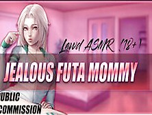 Jealous Futa Mommy Gets On Top [Lewd Asmr]