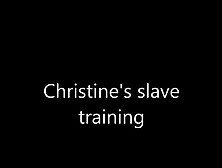 Christine's Slave Training