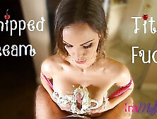 Whipped Cream Titty Fuck