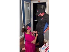 First Time Blowing The Dominoes Pizza Guy!