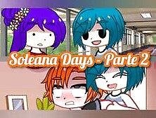 (SUB ENG/ESP) Soleana Days Parte 2 - Gacha Futa Series