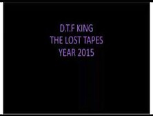 D T F King The Lost Tape 2015