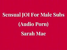 Sensual Joi For Submissive Dudes - Femdom Erotic Audio Porn