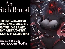 [F4TF] An Eldritch Brood [MONSTER GIRL] [OVIPOSITION] [ANAL] [ORAL] [DP]