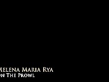 Melena Maria Rya - On the prowl