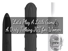 Let's Play A Game! A Naughty Talking Joi For Women