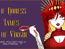 F4M The Lioness tames the Virgin ASMRHandjobBlowjobFemDomGFD (Script by SelphiaNSFW)
