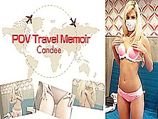 Pov Travel Memoir Candee - Candee Licious - Kin8Tengoku