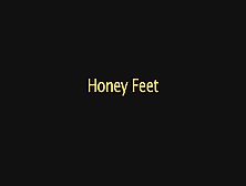 Honey Feet For Real Foot Fetish