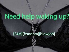 [F4M] [blowjob] [POV] [audio] Femdom gives you a oral sex