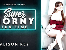 Alison Rey in Alison Rey - Super Horny Fun Time