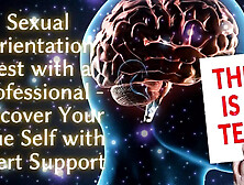 Sexual Orientation Test With A Professional: Uncover Your True Self With Expert Support