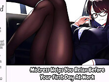 Mistress Helps You Relax Before Your First Day At Work - Erotic Audio For Men