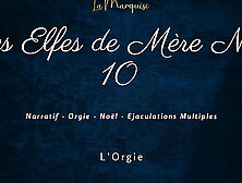Mother Christmas's Elves 10 - French Dirty Talk Orgy