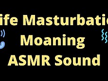 Morning Masturbate ASMR Moaning EX-WIFE Home Alone,  try not to Sperm,  please :)